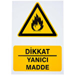 Dikkat Yanıcı Madde PVC Uyarı Levhası 25 cm x 35 cm