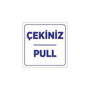 Çekiniz-Pull Uyarı Levhası