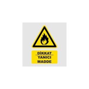Dikkat Yanıcı Madde Uyarı Levhası