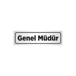 Genel Müdür Uyarı Levhası