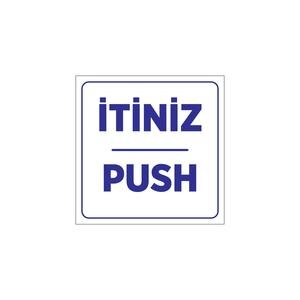 İtiniz-Push Uyarı Levhası