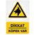 Dikkat Köpek Var PVC Dekota Uyarı Levhası P1D-02135 kucuk 1